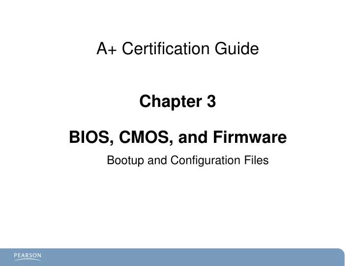a certification guide chapter 3 bios cmos and firmware