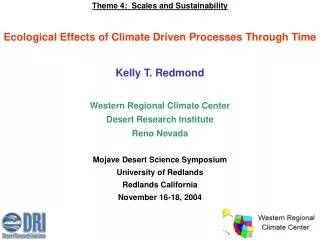 Theme 4: Scales and Sustainability Ecological Effects of Climate Driven Processes Through Time