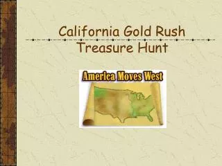 California Gold Rush Treasure Hunt