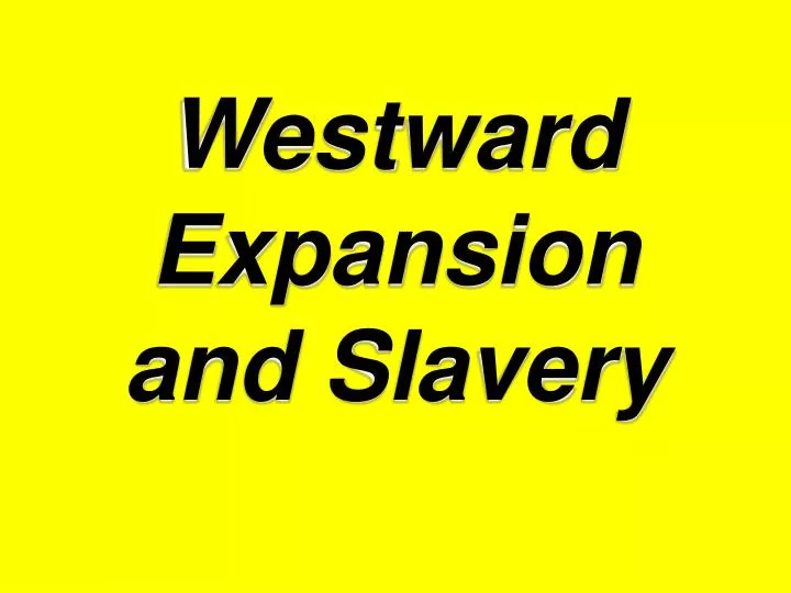 westward expansion and slavery