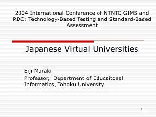 Eiji Muraki Professor, Department of Educaitonal Informatics ? Tohoku University
