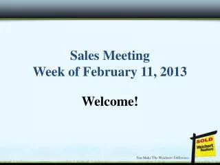 Sales Meeting Week of February 11, 2013