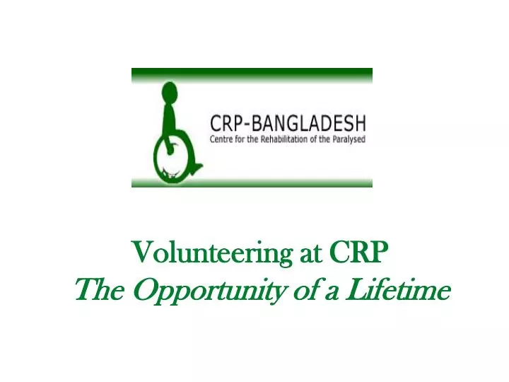 volunteering at crp the opportunity of a lifetime