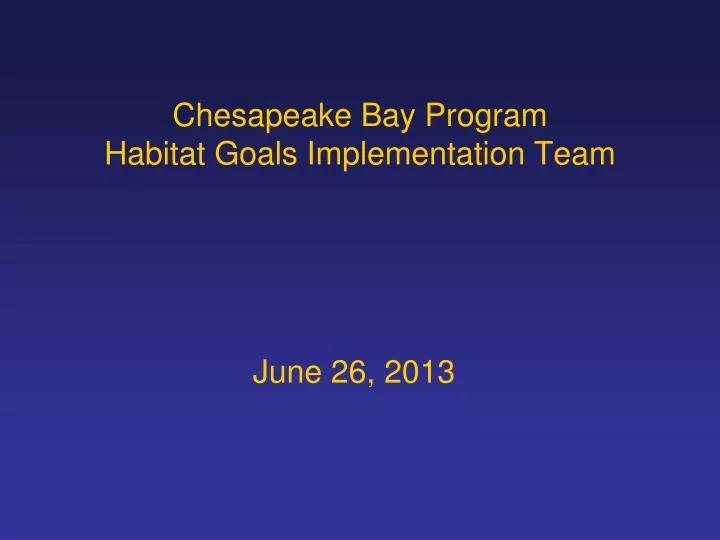 chesapeake bay program habitat goals implementation team