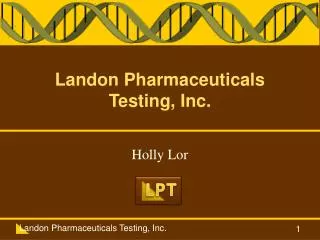 Landon Pharmaceuticals Testing, Inc.