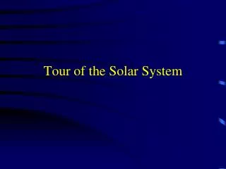 Tour of the Solar System
