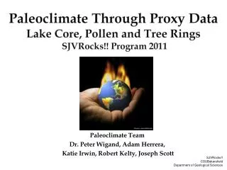 Paleoclimate Through Proxy Data Lake Core, Pollen and Tree Rings SJVRocks !! Program 2011