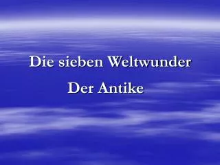 die sieben weltwunder
