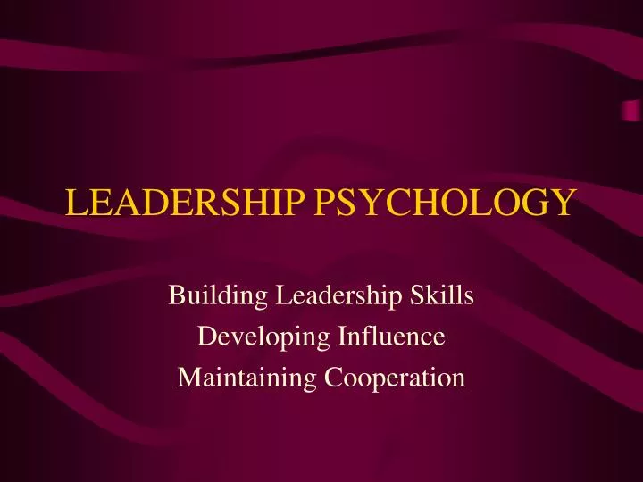 PPT - LEADERSHIP PSYCHOLOGY PowerPoint Presentation, Free Download - ID ...