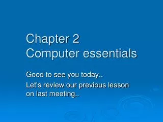 Chapter 2 Computer essentials