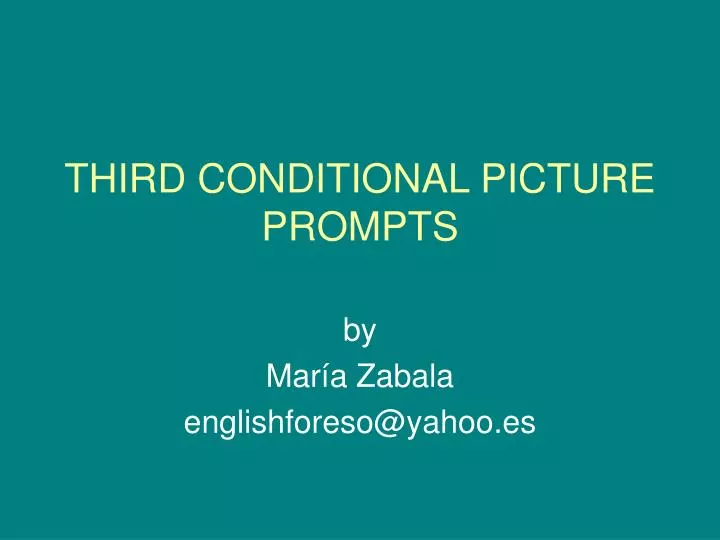 third conditional picture prompts