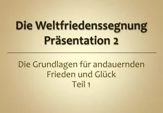 die weltfriedenssegnung pr sentation 2