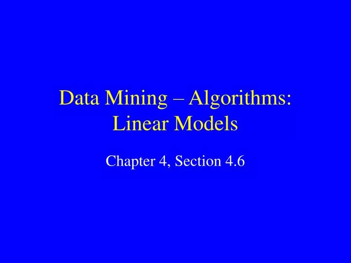 data mining algorithms linear models