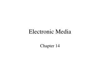 Electronic Media