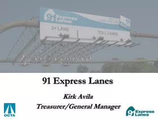 91 Express Lanes Kirk Avila Treasurer/General Manager