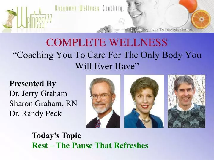 complete wellness coaching you to care for the only body you will ever have