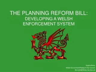 THE PLANNING REFORM BILL: DEVELOPING A WELSH ENFORCEMENT SYSTEM