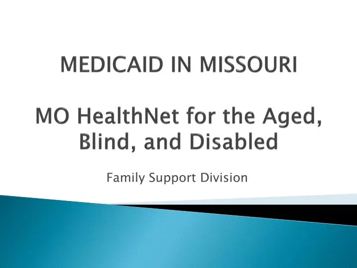 medicaid in missouri mo healthnet for the aged blind and disabled