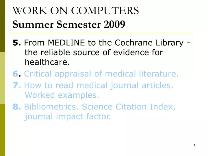 work on computers summer semester 2009