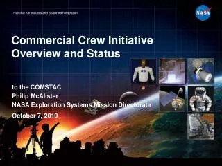 Commercial Crew Initiative Overview and Status