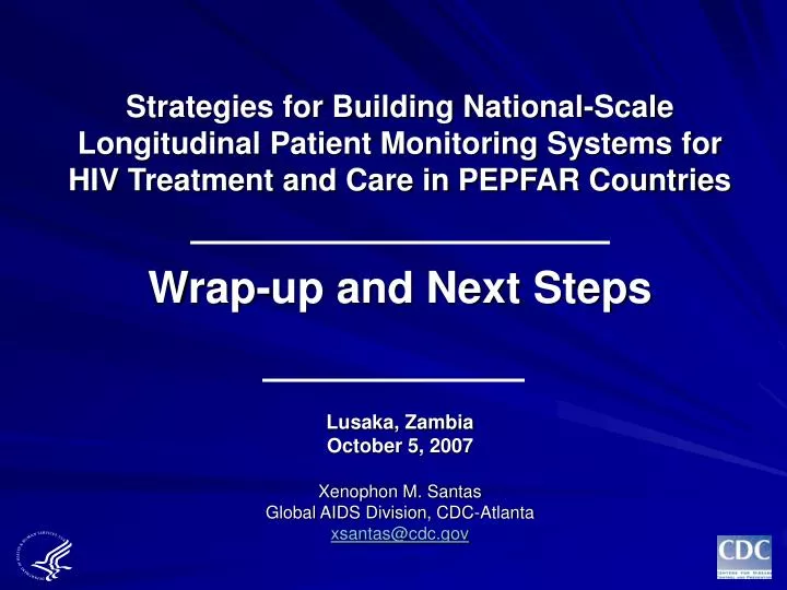 lusaka zambia october 5 2007 xenophon m santas global aids division cdc atlanta xsantas@cdc gov