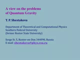 A view on the problems of Quantum Gravity T. P. Shestakova