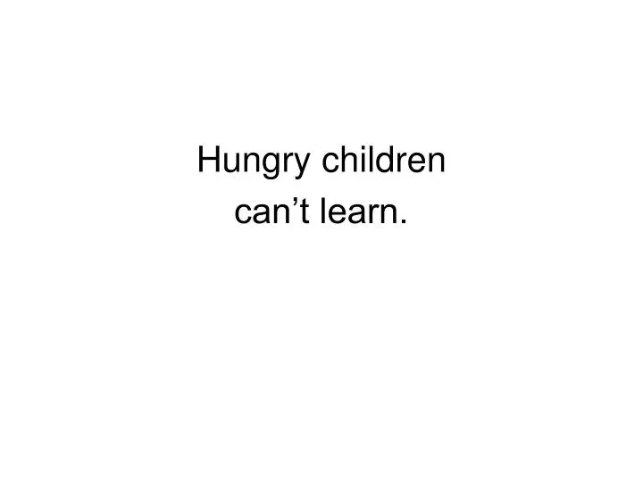hungry children can t learn