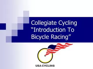 Collegiate Cycling “Introduction To Bicycle Racing”