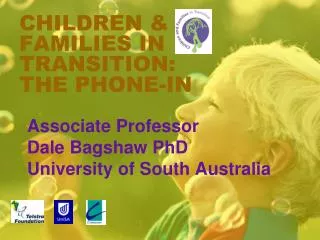 CHILDREN &amp; FAMILIES IN TRANSITION: THE PHONE-IN