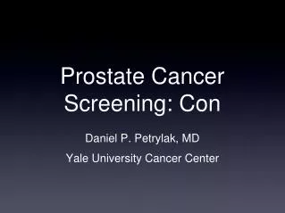 Prostate Cancer Screening: Con
