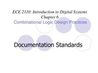 ECE 2110: Introduction to Digital Systems Chapter 6 Combinational Logic Design Practices