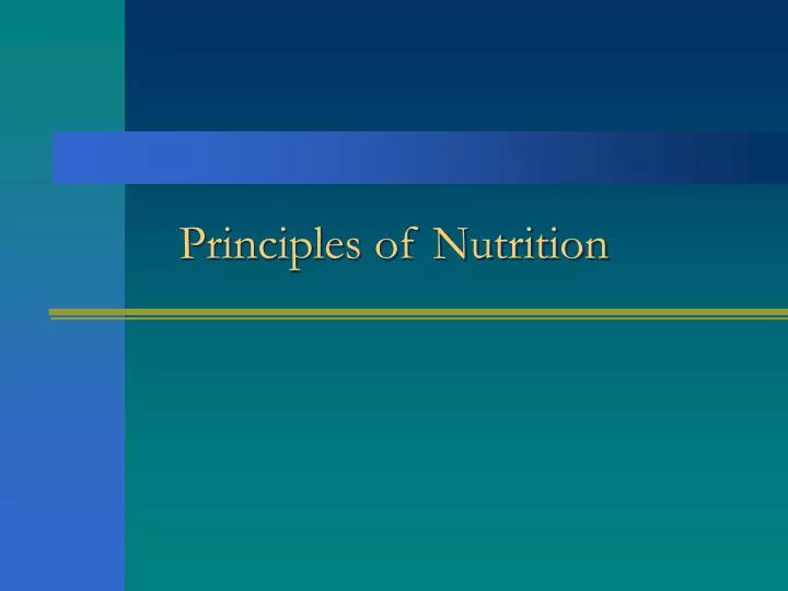 principles of nutrition