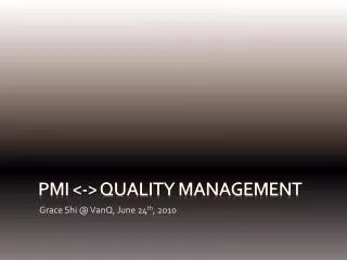 PMI &lt;-&gt; Quality Management