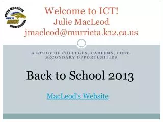 Welcome to ICT! Julie MacLeod jmacleod@murrieta.k12
