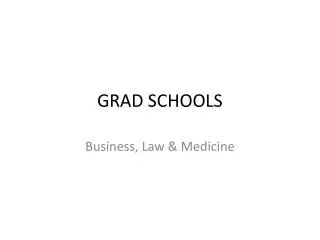 GRAD SCHOOLS