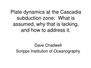Dave Chadwell Scripps Institution of Oceanography