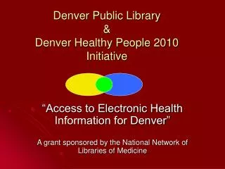 Denver Public Library &amp; Denver Healthy People 2010 Initiative