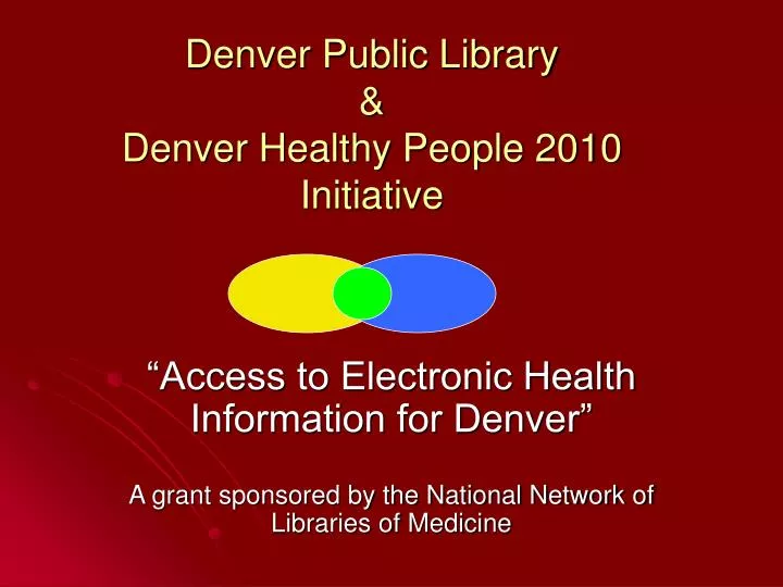 denver public library denver healthy people 2010 initiative