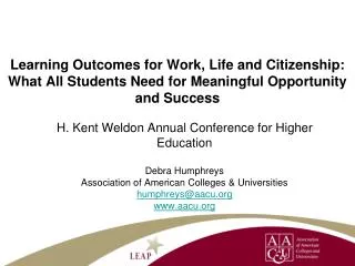 H. Kent Weldon Annual Conference for Higher Education Debra Humphreys