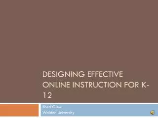 Designing Effective Online Instruction for K-12