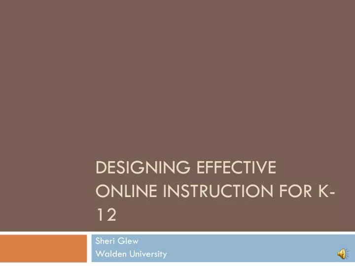 designing effective online instruction for k 12