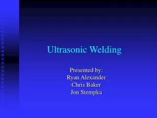 Ultrasonic Welding