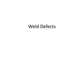 Weld Defects