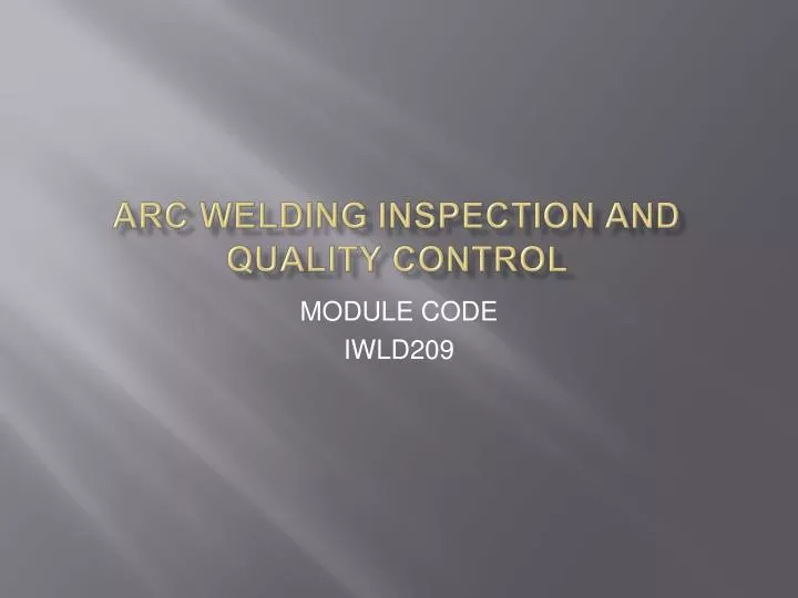arc welding inspection and quality control