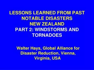LESSONS LEARNED FROM PAST NOTABLE DISASTERS NEW ZEALAND PART 2: WINDSTORMS AND TORNADOES