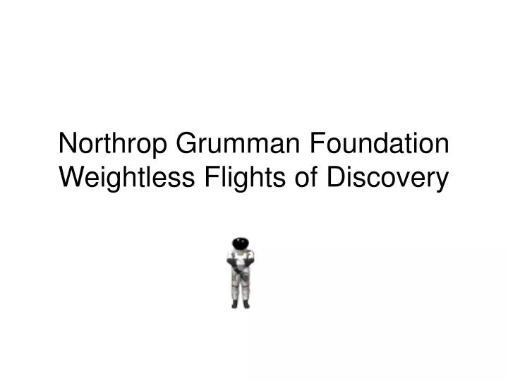 northrop grumman foundation weightless flights of discovery