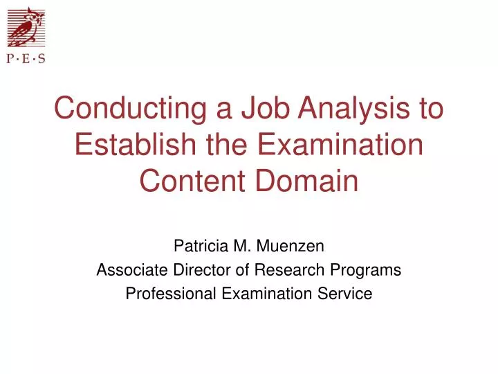 conducting a job analysis to establish the examination content domain