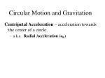 Centripetal Acceleration – acceleration towards the center of a circle. - slide 1