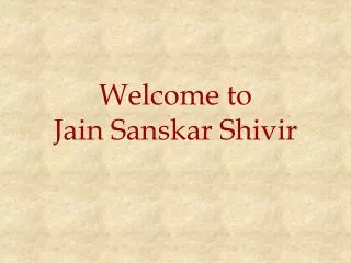 Welcome to Jain Sanskar Shivir