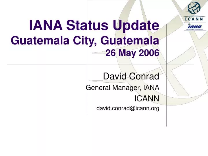 iana status update guatemala city guatemala 26 may 2006